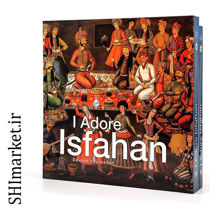 خرید اینترنتی کتاب Isfahan Te Amo در شیراز